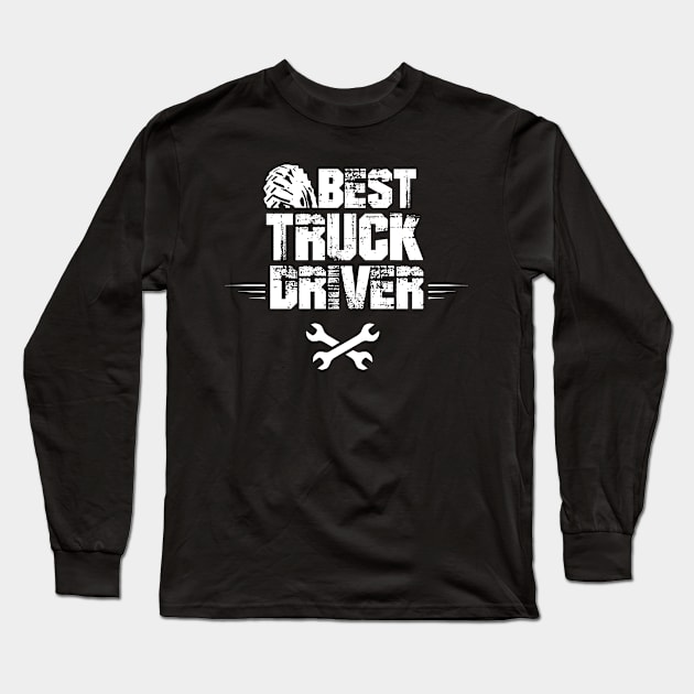 Truck Trucker Driver Trucking Driving Long Sleeve T-Shirt by dr3shirts